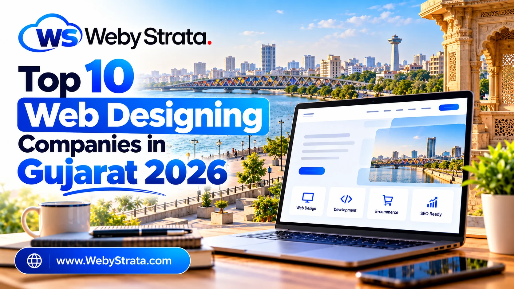Top 10 web designing companies in Gujarat 2026 with WebyStrata branding and Ahmedabad riverfront skyline