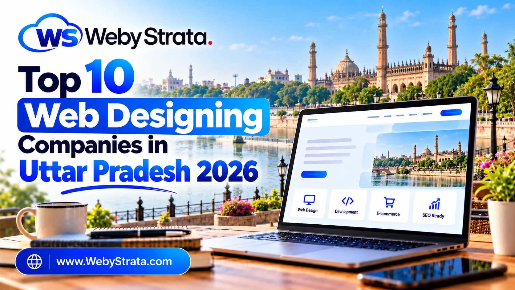 Top 10 web designing companies in Uttar Pradesh 2026 with WebyStrata branding and Lucknow riverfront skyline