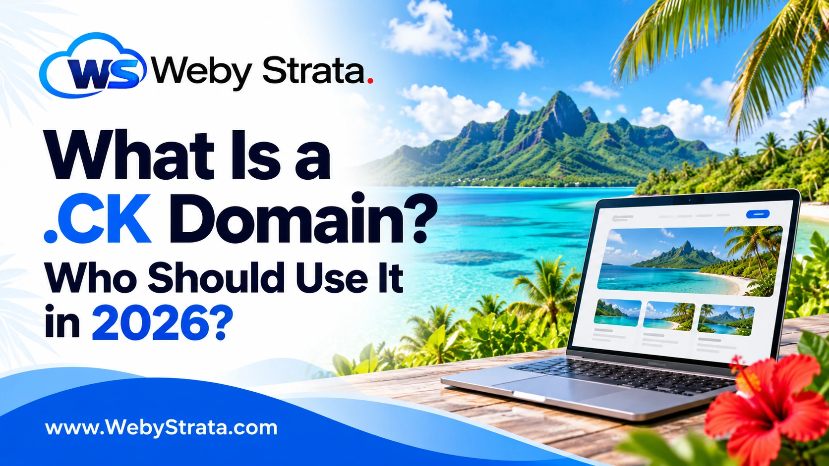 What Is a .CK Domain? Who Should Use It in 2026?