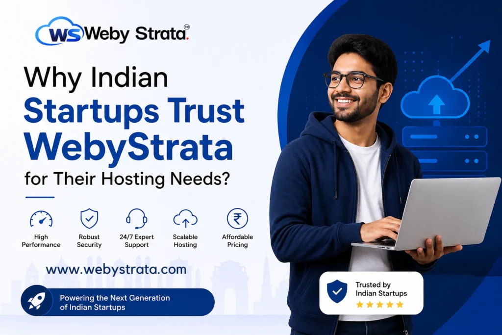 why-indians-startups-trust-webystrata-for-their-hosting-needs